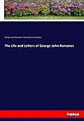 The Life and Letters of George John Romanes