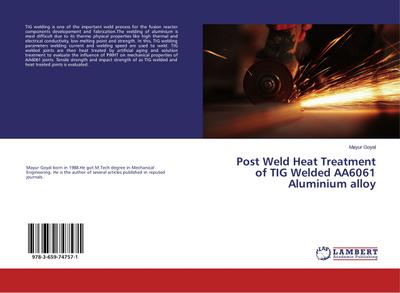 Post Weld Heat Treatment of TIG Welded AA6061 Aluminium alloy
