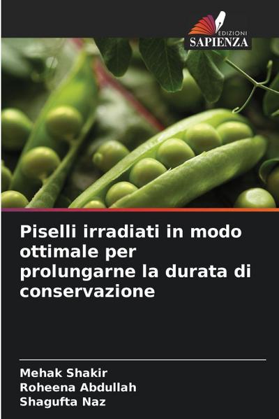 Piselli irradiati in modo ottimale per prolungarne la durata di conservazione