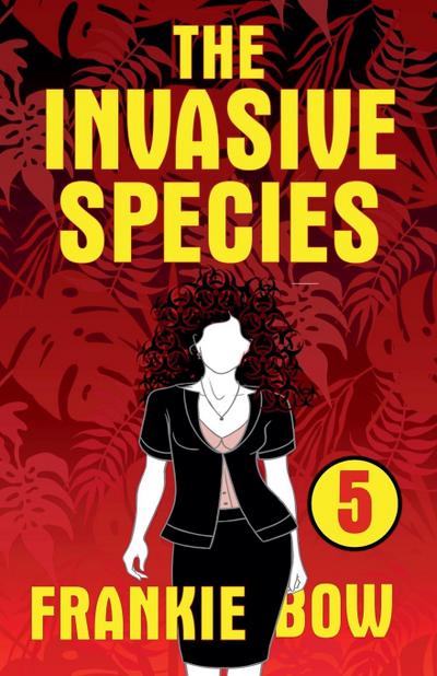 The Invasive Species