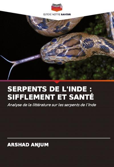 SERPENTS DE L’INDE : SIFFLEMENT ET SANTÉ