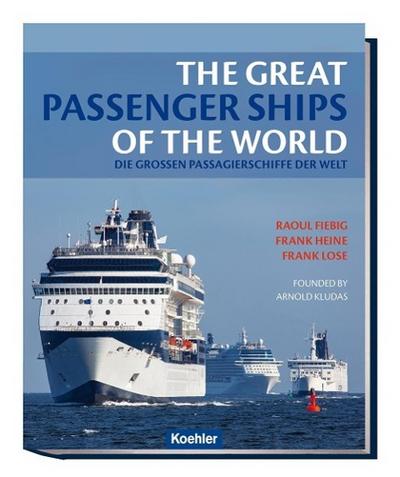 The great passenger ships of the world / Die großen Passagierschiffe der Welt