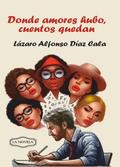 Donde amores hubo cuentos quedan