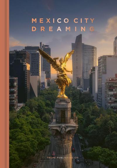 Mexico City Dreaming