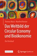 Das Weltbild der Circular Economy und Bioökonomie