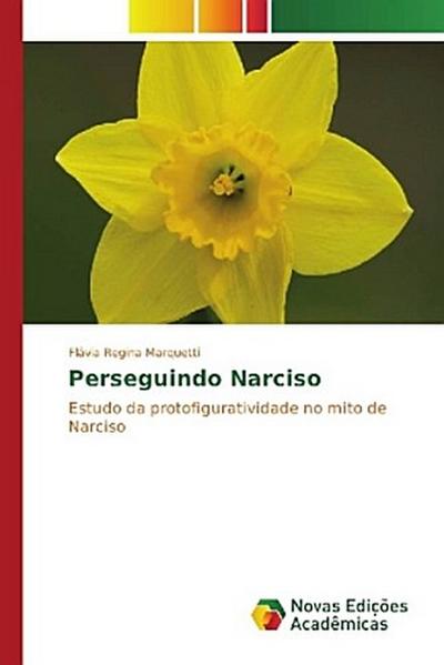 Perseguindo Narciso