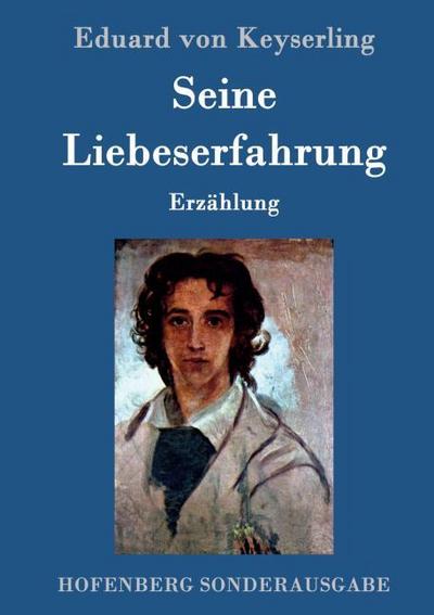 Seine Liebeserfahrung