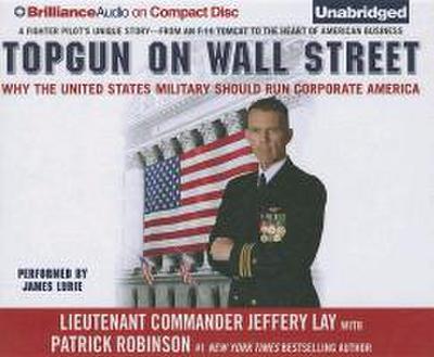 Topgun on Wall Street: Why the United States Military Should Run Corporate America