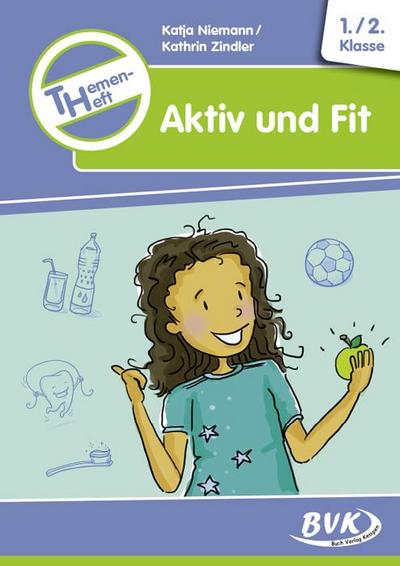 Themenheft Aktiv und Fit 1. /2. Klasse