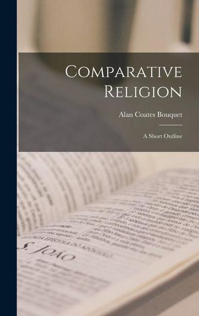 Comparative Religion; a Short Outline