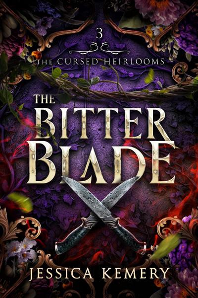 The Bitter Blade (The Cursed Heirlooms, #3)