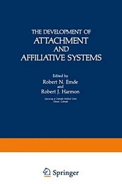 Development of Attachment and Affiliative Systems