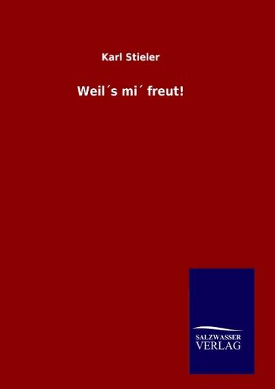 Weil’s mi’ freut!