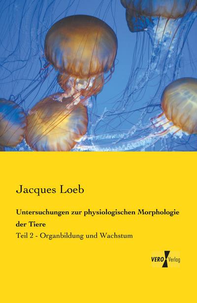 Untersuchungen zur physiologischen Morphologie der Tiere