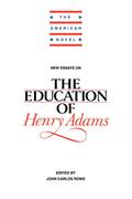New Essays on the Education of Henry Adams