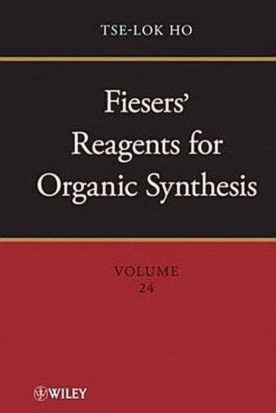 Fiesers’ Reagents for Organic Synthesis, Volume 24
