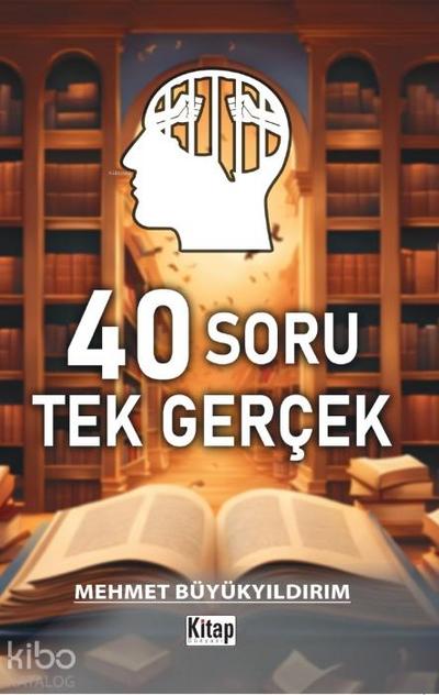 40 Soru Tek Gercek