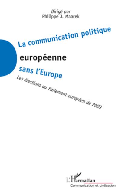 La communication politique européenne sans l’Europe