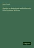 Histoire et statistiques des institutions catholiques de Montréal
