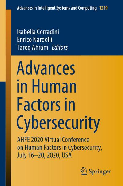 Advances in Human Factors in Cybersecurity