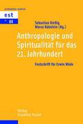 Anthropologie und Spiritualität für das 21. Jahrhu