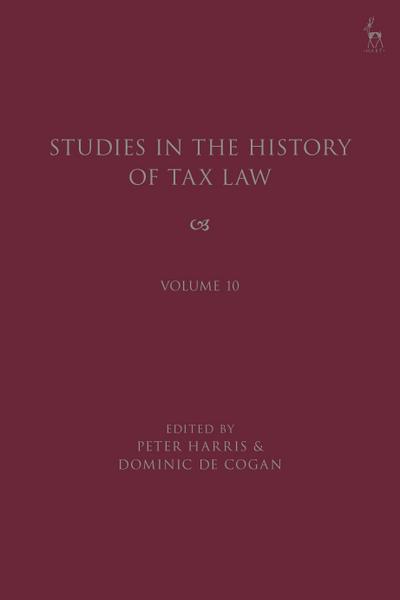 Studies in the History of Tax Law, Volume 10