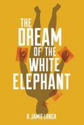 The Dream of the White Elephant