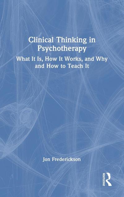 Clinical Thinking in Psychotherapy