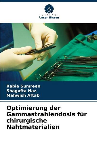 Optimierung der Gammastrahlendosis für chirurgische Nahtmaterialien