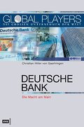 Global Players. Deutsche Bank. Die Macht am Main