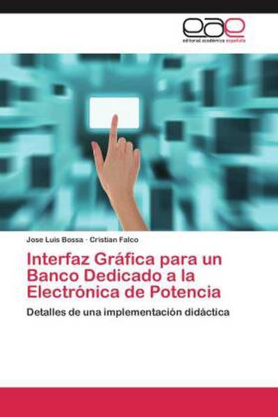 Interfaz Gráfica para un Banco Dedicado a la Electrónica de Potencia
