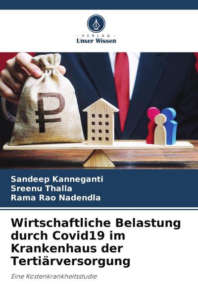 Wirtschaftliche Belastung durch Covid19 im Krankenhaus der Tertiärversorgung