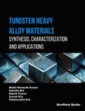 Tungsten Heavy Alloy Materials: Synthesis, Characterization and Applications