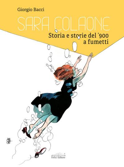 Sara Colaone. Storia e storie del ’900 a fumetti. Ediz. italiana e inglese