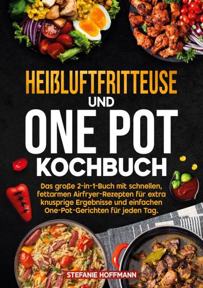 Heißluftfritteuse und One Pot Kochbuch