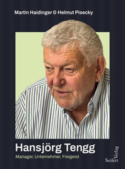 Hansjörg Tengg - Manager, Unternehmer, Freigeist