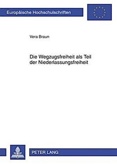 Die Wegzugsfreiheit als Teil der Niederlassungsfreiheit
