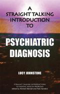 Straight Talking Introduction to Psychiatric Diagnosis