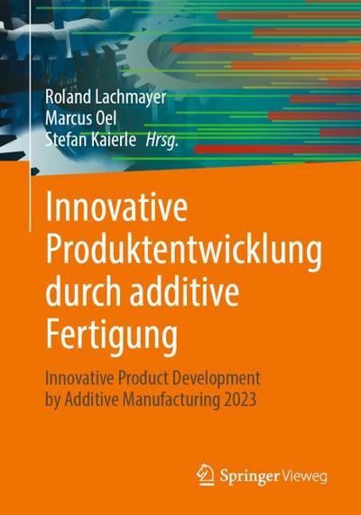 Innovative Produktentwicklung durch additive Fertigung