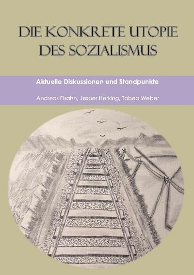 Die konkrete Utopie des Sozialismus