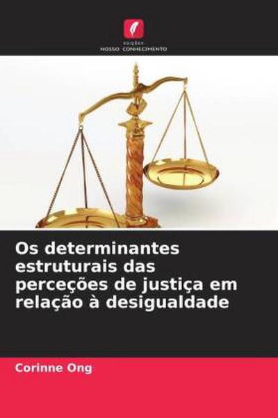 Os determinantes estruturais das perceções de justiça em relação à desigualdade