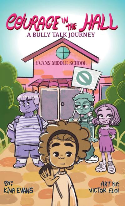 Courage in the Hall, A Bully Talk Journey