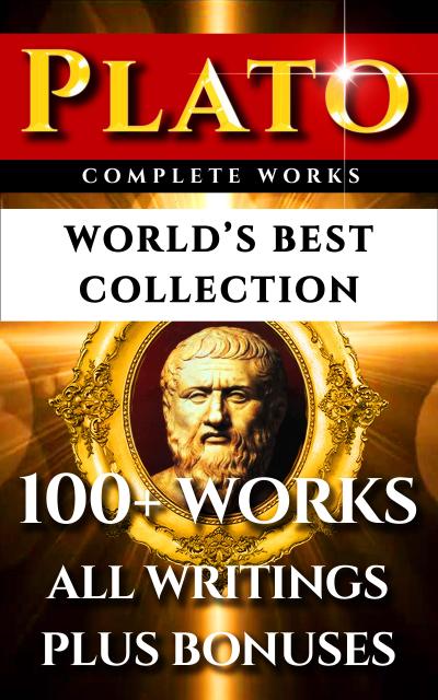 Plato Complete Works - World’s Best Collection