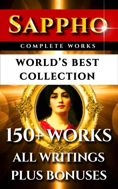 Sappho Complete Works - World’s Best Collection