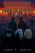 EVANESCENT BROTHERHOOD