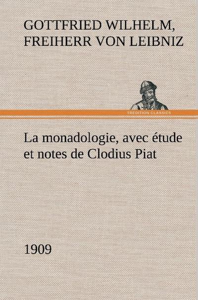 La monadologie (1909) avec étude et notes de Clodius Piat