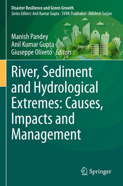 River, Sediment and Hydrological Extremes: Causes, Impacts and Management