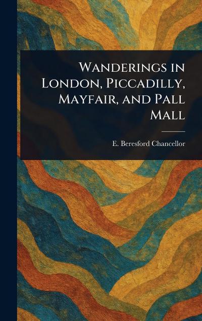 Wanderings in London, Piccadilly, Mayfair, and Pall Mall
