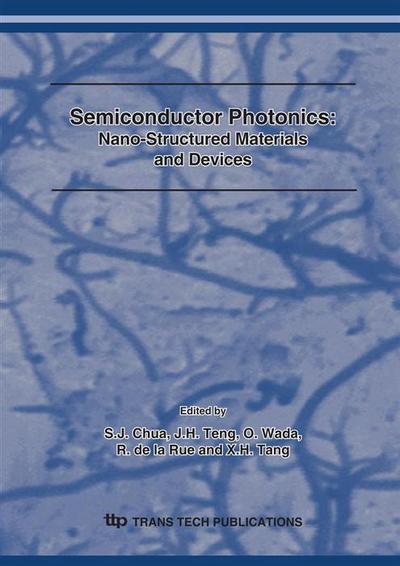 Semiconductor Photonics: Nano-Structured Materials and Devices