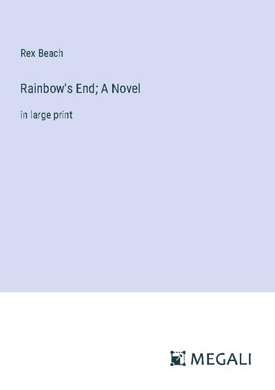 Rainbow’s End; A Novel